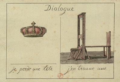 Antiquarian postcard with crown and guillotine reading Dialogue, je perds une tete, j'en trouve une. I lose a head, I find one.