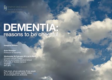 Dementia: Reasons to be Cheerful - inaugural lecture from Professor Sube Banerjee