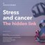 Stress and cancer: The hidden link