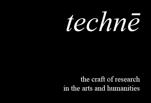 Techne device reads Techne the craft of research in the arts and humanities